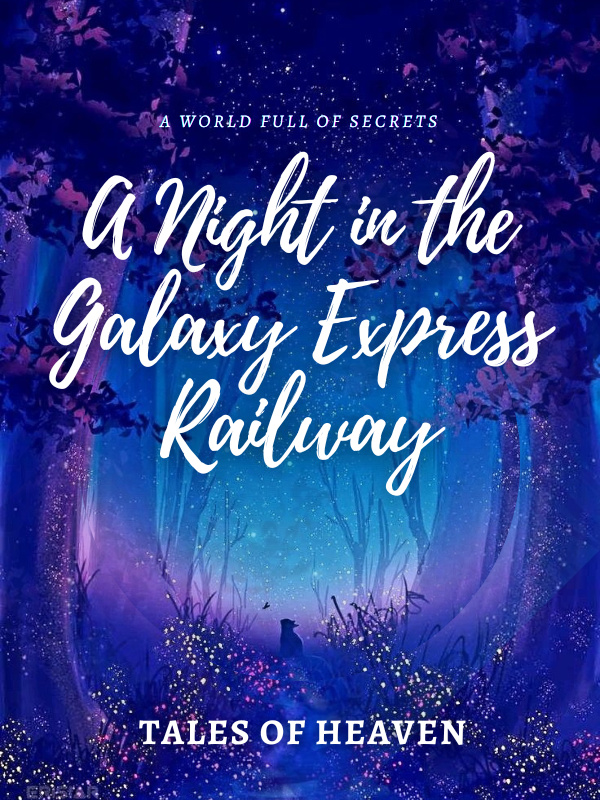 A Night in the Galaxy Express Railway