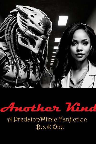 Another Kind: A Predator/Mimic Fanfiction Crossover Novel