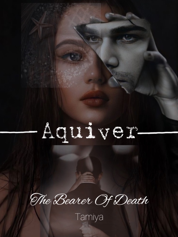 AQUIVER the bearer of death