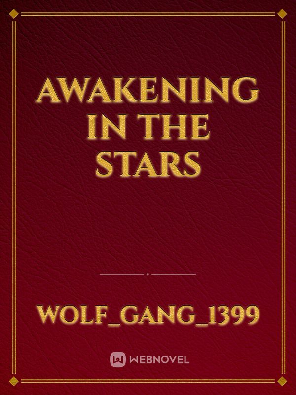 Awakening in the stars