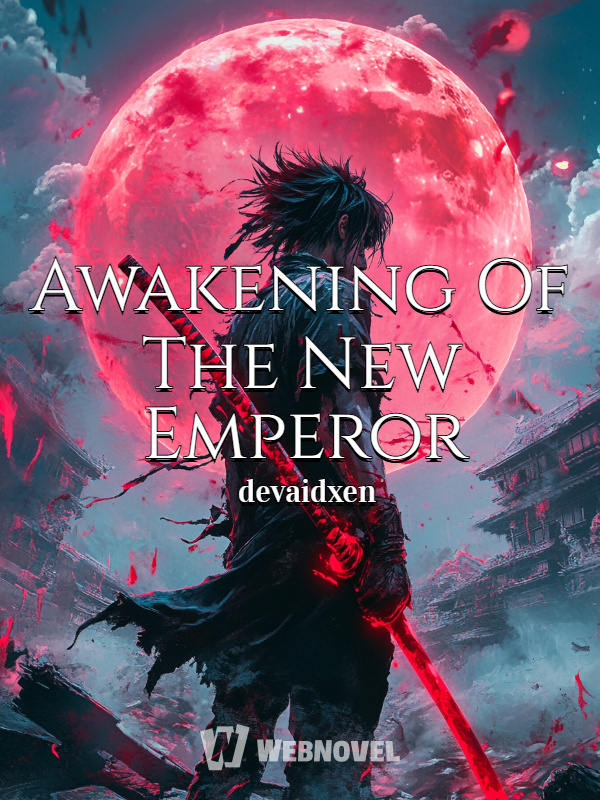 Awakening Of The New Emperor