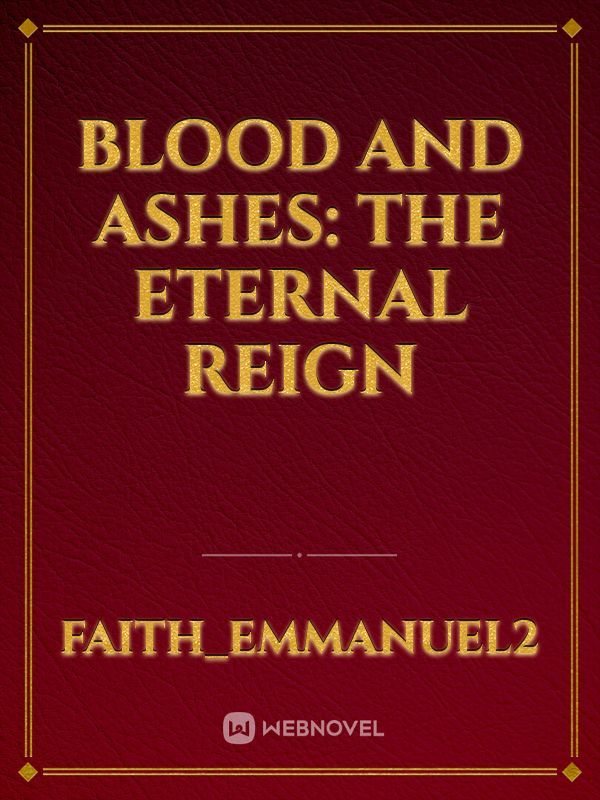 Blood and Ashes: The Eternal Reign