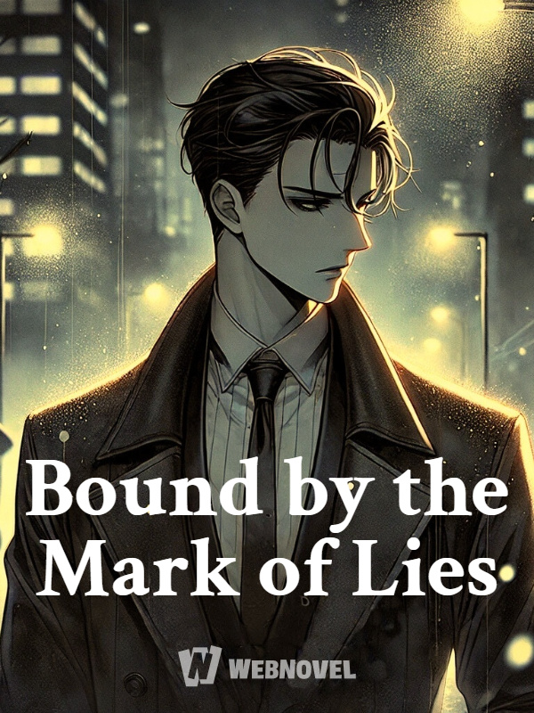 Bound by the Mark of Lies (BL)