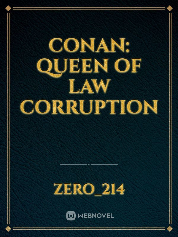 Conan: Queen of Law corruption