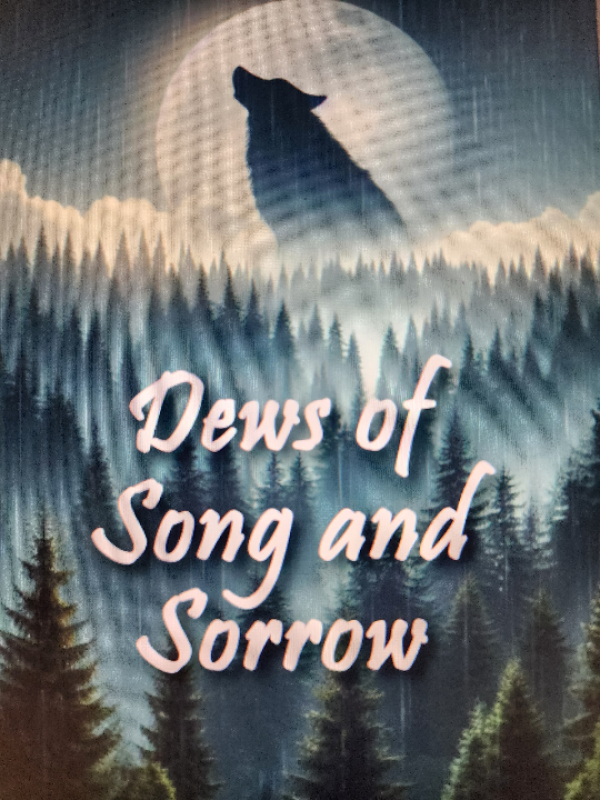 Dews of Song and Sorrow