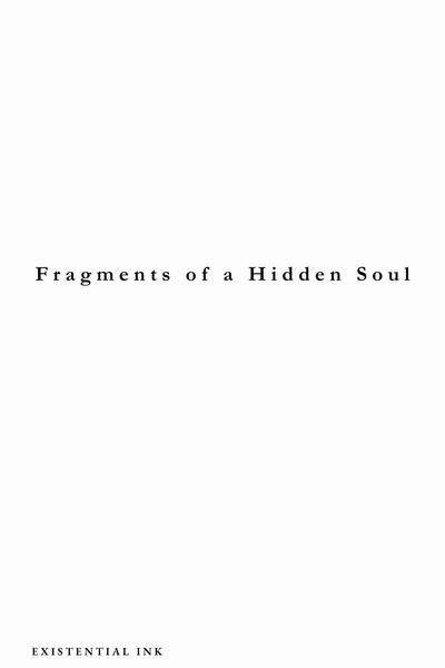 Fragments of a Hidden Soul