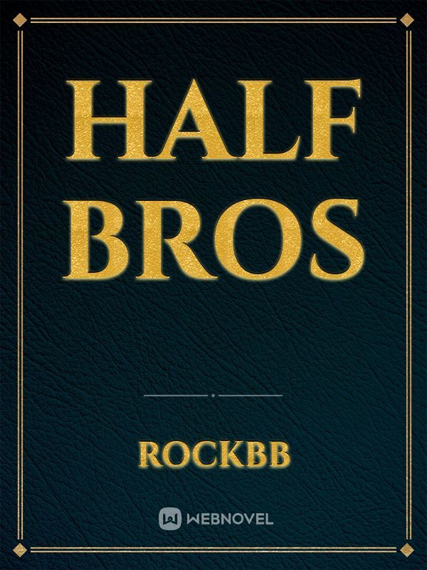 Half Bros