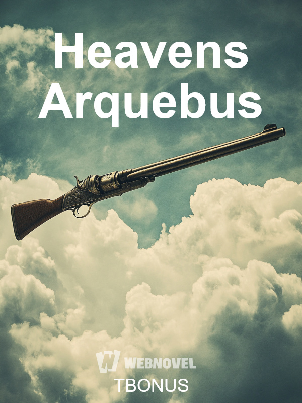 Heavens Arquebus