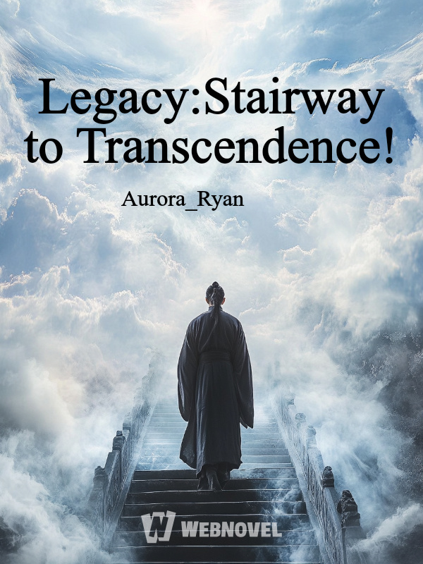 Legacy:Stairway to Transcendence!