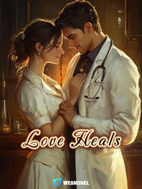 Love Heals (the Original Work)