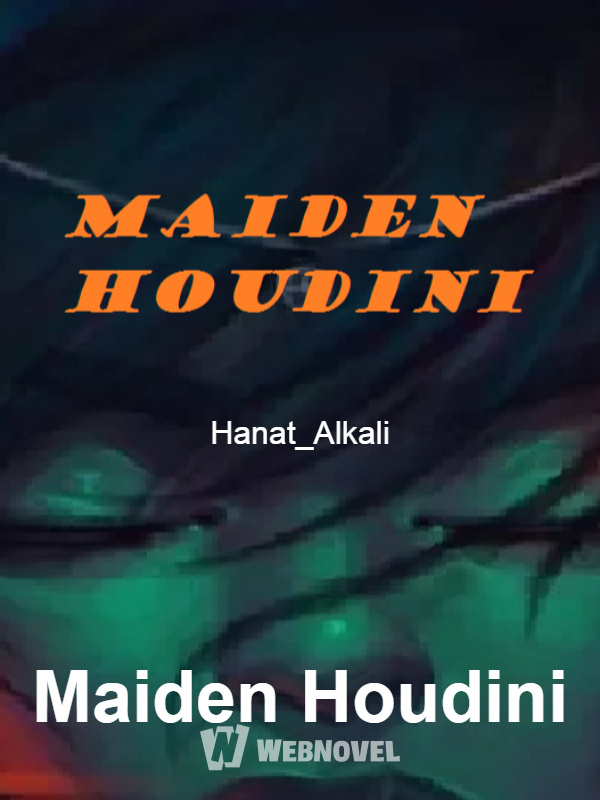 Maiden Houdini