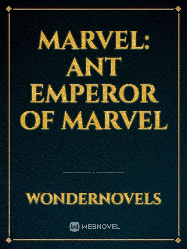 Marvel: Ant Emperor of Marvel