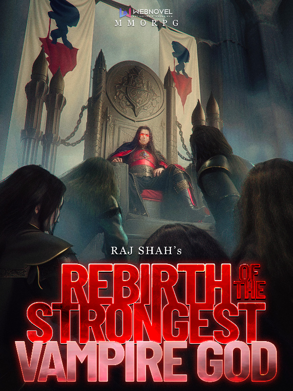 MMORPG : Rebirth Of The Strongest Vampire God