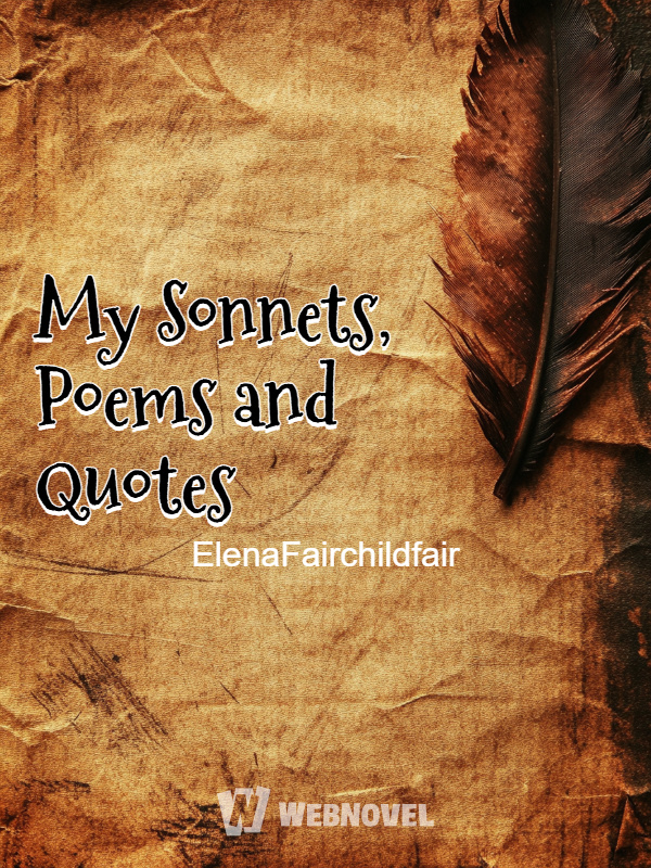 My Sonnets, Poems and Quotes