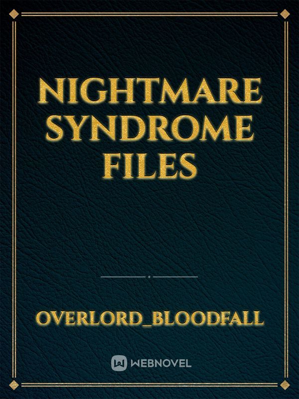 NIGHTMARE SYNDROME FILES