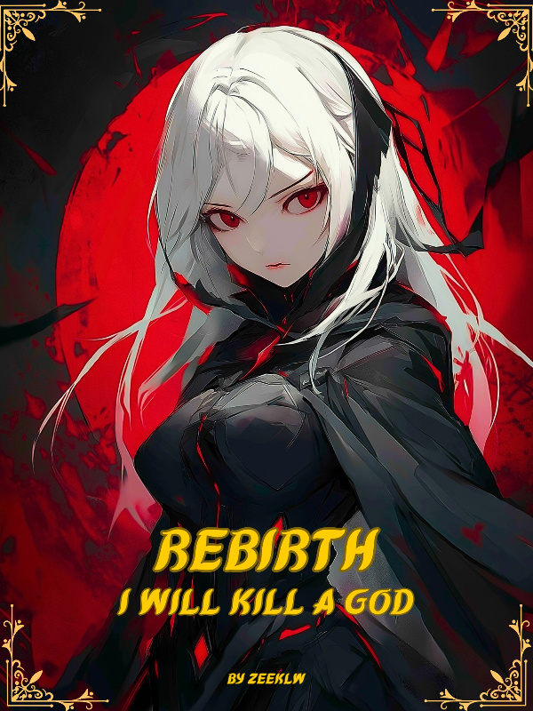 Rebirth: I Will Kill A God