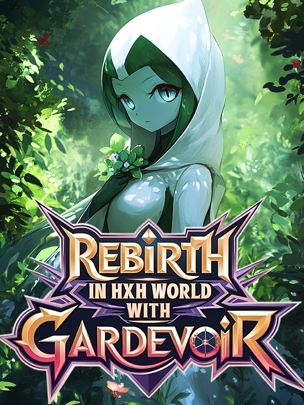 Rebirth in HxH World With Gardevoir