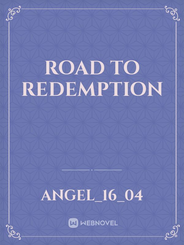 ROAD TO REDEMPTION