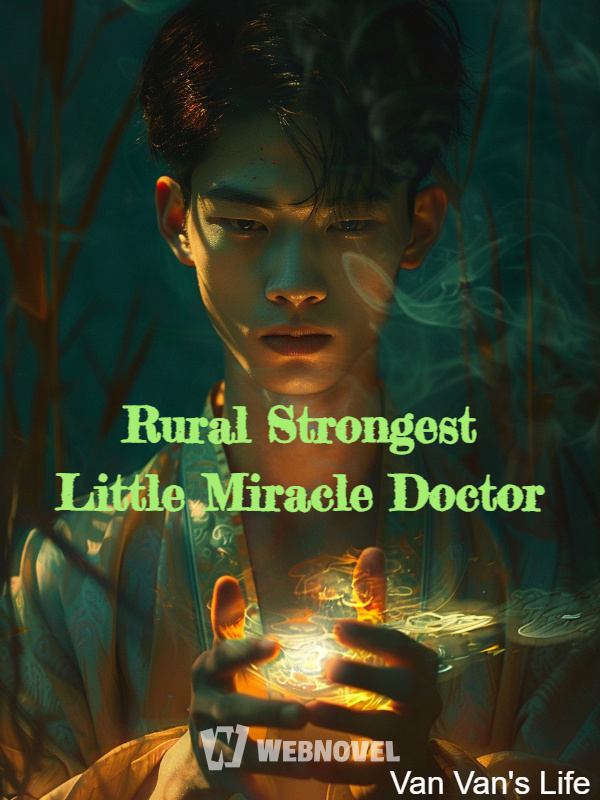 Rural Strongest Little Divine Doctor