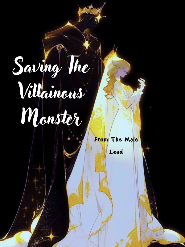 Saving The Villainous Monster From The Male Lead