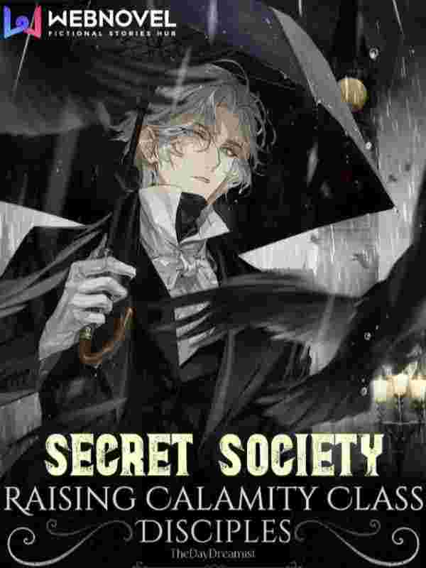 Secret Society: Raising Calamity Class Disciples