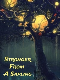 Stronger From A Sapling