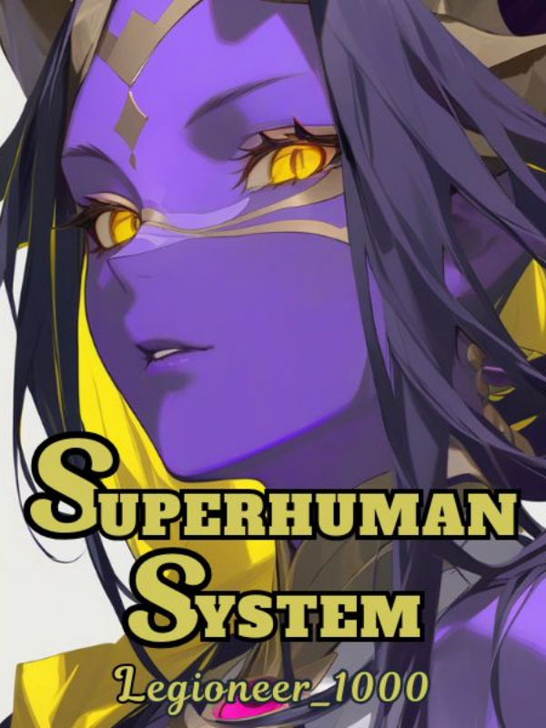 Strongest Superhuman System