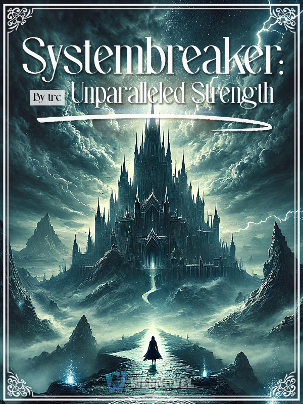 Systembreaker: Unparalleled Strength