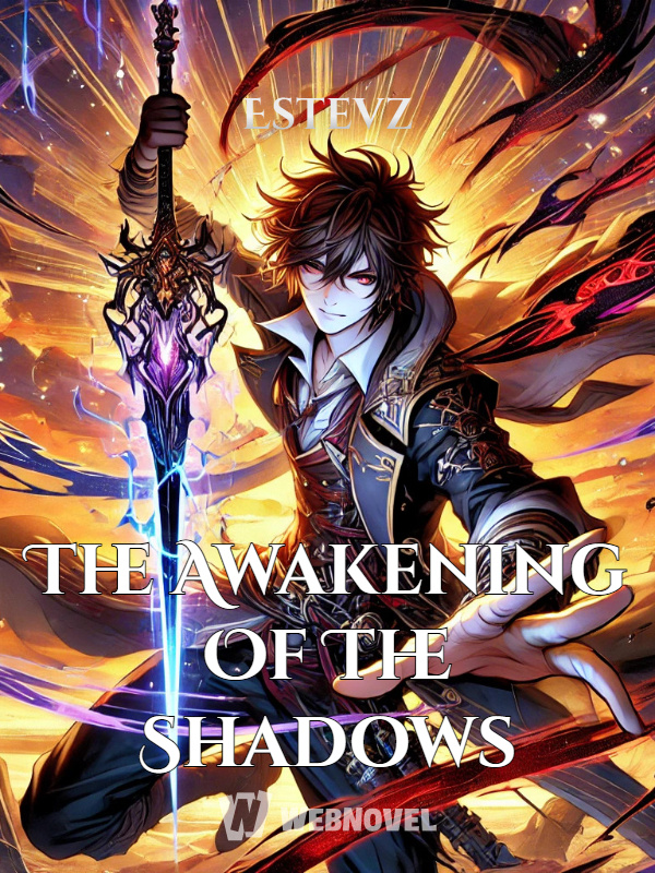 The Awakening Of The Shadows