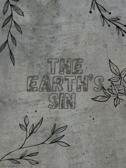 The Earth’s Sin