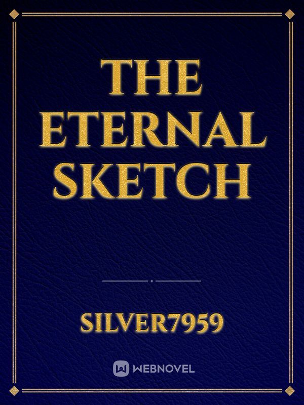 The Eternal Sketch