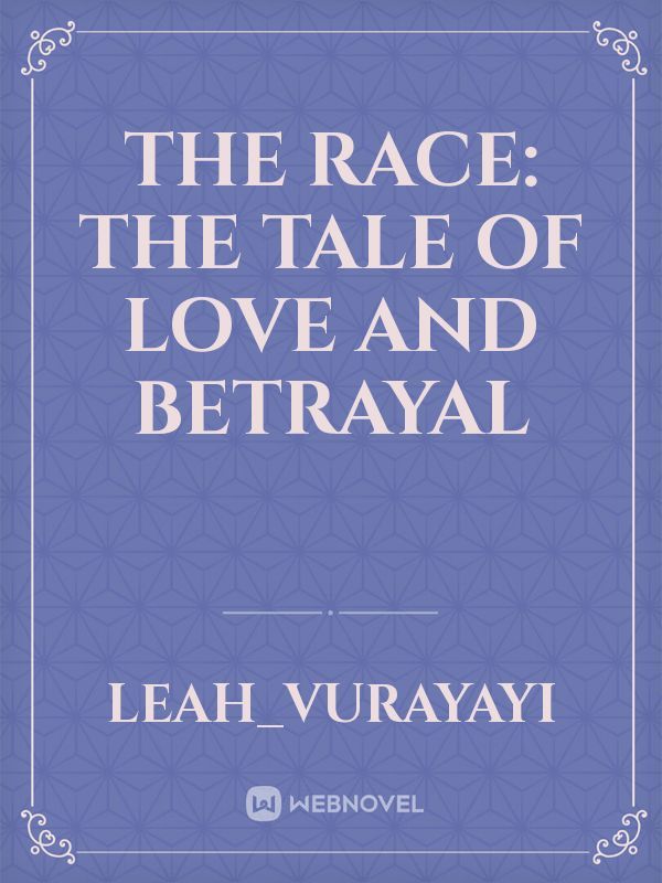 The Race: The Tale of Love and Betrayal