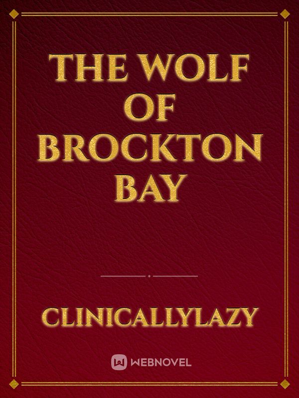 The Wolf of Brockton Bay