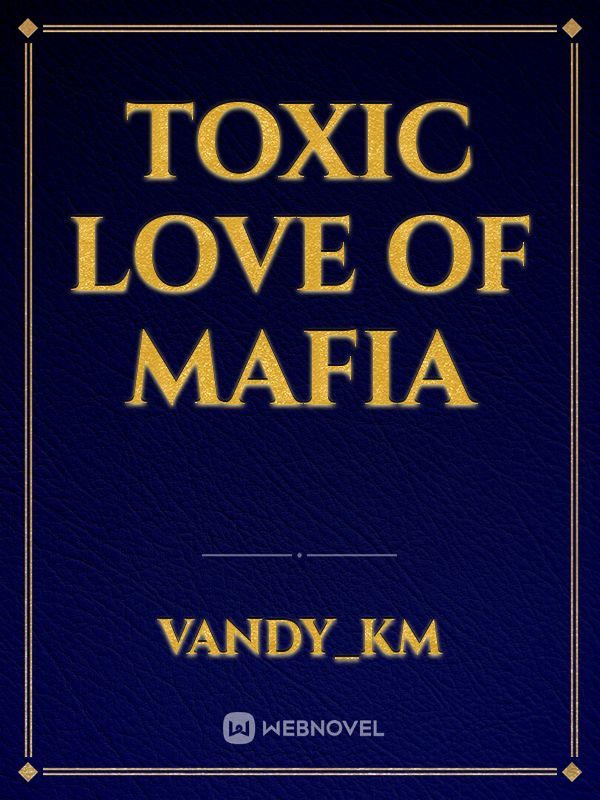 toxic love of mafia