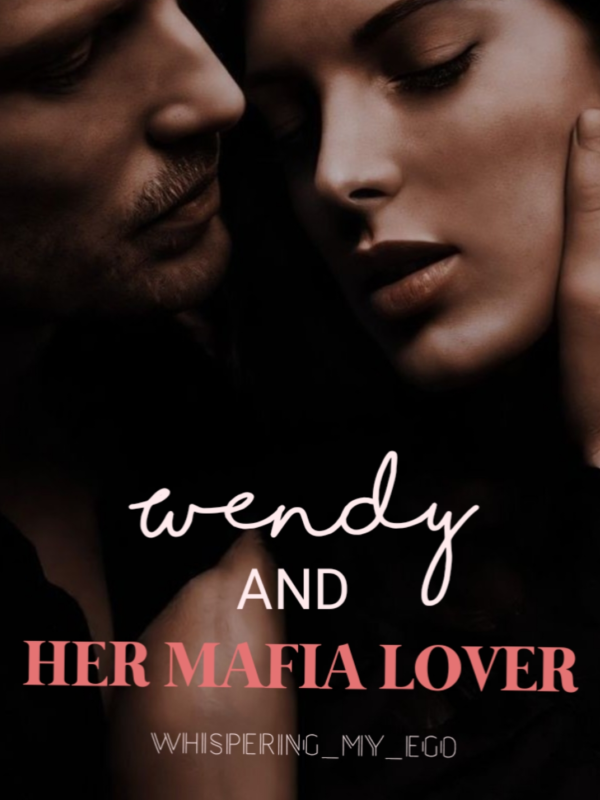 Wendy And Her Mafia Lover