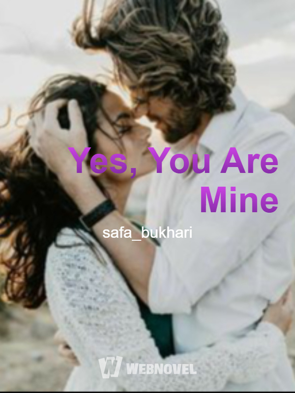 Yes, You Are Mine