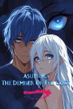 Asutsura: The Demiser of the God's!