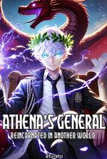 Athena’s General Reincarnated in Another World