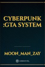 Cyberpunk :GTA system