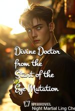 Divine Doctor from the Start of the Eye Mutation