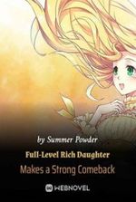 Full-Level Rich Daughter Makes a Strong Comeback