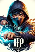 HP: The Arcane Thief (LitRPG)