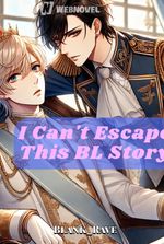 I Can't Escape This BL Story