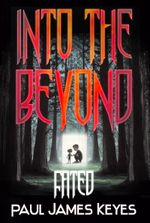 Into the Beyond Books 1-3