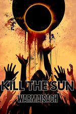 Kill the Sun