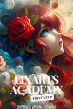 Lixarts Academy: First Year