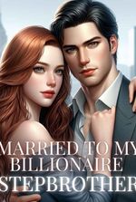 Married To My Billionaire Stepbrother