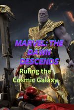 Marvel: The Dawn Descends, Ruling the Cosmic Galaxy