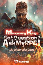 Mercenary King: Got Question? Ask My RPG!