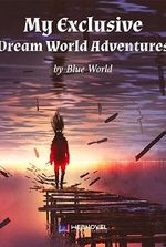 My Exclusive Dream World Adventures